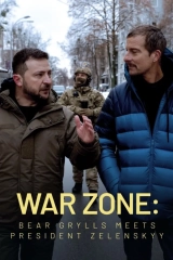 War Zone: Bear Grylls meets President Zelenskyy (2023) WEB-DL