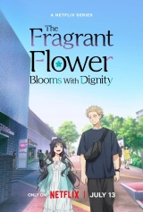 The Fragrant Flower Blooms with Dignity (Season 1) (2025) WEB-DL x264 720p | 1080p