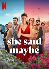 She Said Maybe (2025) WEB-DL 480p | 720p | 1080p | 2160p