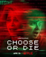 Choose or Die (2022) WEB-DL 480p | 720p | 1080p