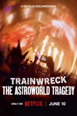 Trainwreck: The Astroworld Tragedy (2025) WEBRip x264 AVC AAC 720p | 1080p